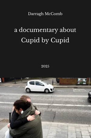 Постер: A Documentary about Cupid by Cupid