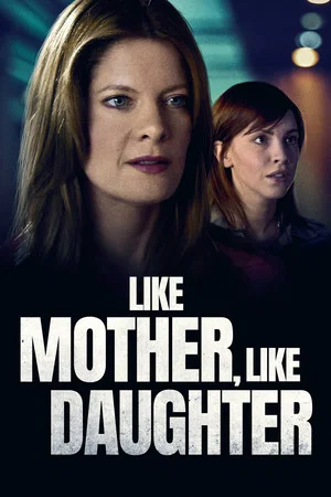 Постер: Like Mother, Like Daughter