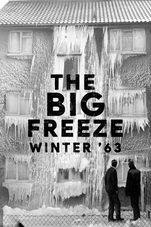 Постер: The Big Freeze: Winter '63