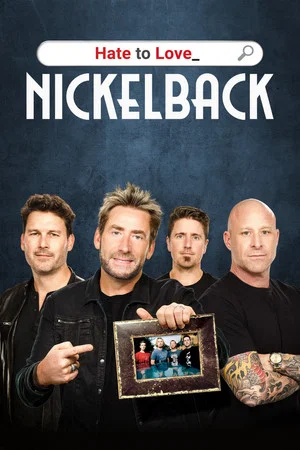 Постер: Hate to Love: Nickelback