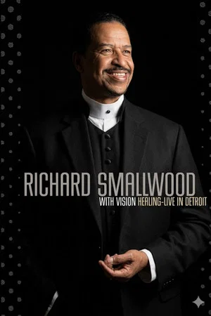 Постер: Richard Smallwood with Vision: Healing - Live In Detroit