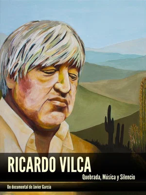 Постер: Ricardo Vilca: Quebrada, música y silencio