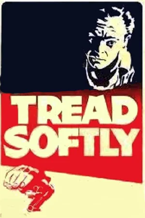 Постер: Tread Softly