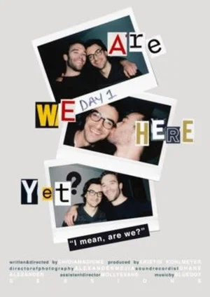 Постер: Are We Here Yet?