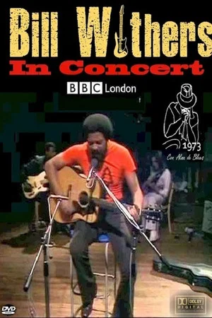 Постер: Bill Withers in Concert - Live at BBC 1973