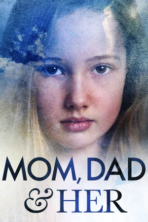 Постер: Mom, Dad and Her