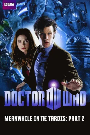 Постер: Doctor Who: Meanwhile in the TARDIS: Part 2