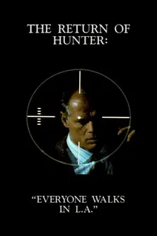 Постер: The Return of Hunter: Everyone Walks in L.A.