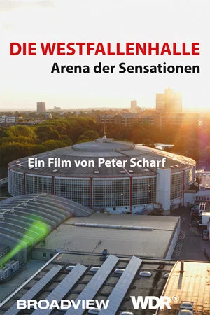 Постер: Die Westfalenhalle - Arena der Sensationen