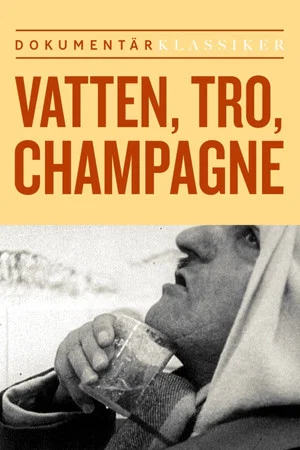 Постер: Vatten, tro, champagne
