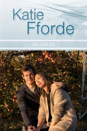 Постер: Katie Fforde: Du und ich