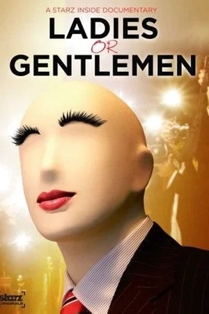 Постер: Starz Inside: Ladies or Gentlemen