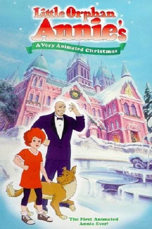 Постер: Little Orphan Annie's A Very Animated Christmas