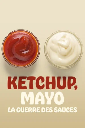 Постер: Ketchup, Mayo: War of the Sauces