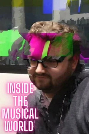 Постер: Inside the Musical World