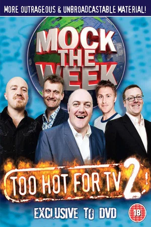 Постер: Mock the Week - Too Hot For TV 2