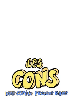 Постер: Les Cons… une espèce presque rare