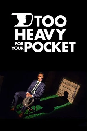 Постер: Too Heavy for Your Pocket
