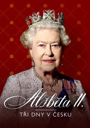 Постер: Elizabeth II: Three days in the Czech Republic