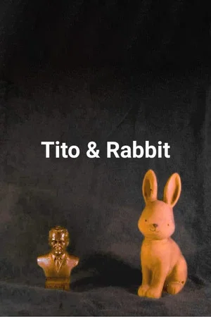 Постер: Tito and Rabbit