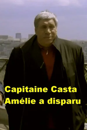Постер: Capitaine Casta : Amélie a disparu