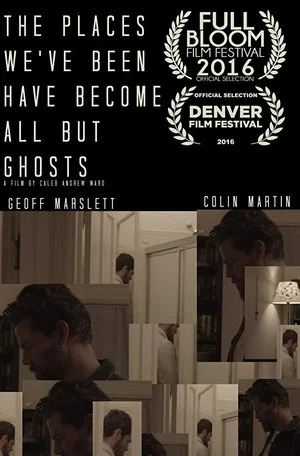 Постер: The Places We've Been Have Become All But Ghosts