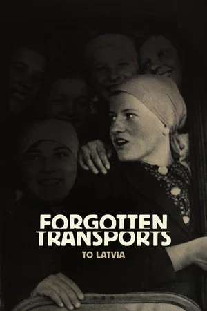 Постер: Forgotten Transports to Latvia