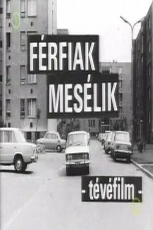 Постер: Férfiak mesélik