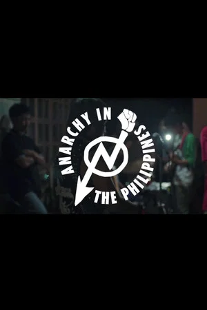 Постер: Anarchy in the Philippines