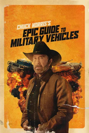 Постер: Chuck Norris's Epic Guide to Military Vehicles