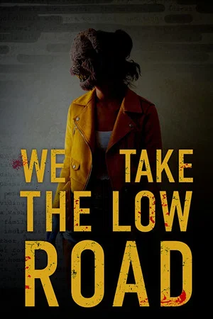 Постер: We Take the Low Road