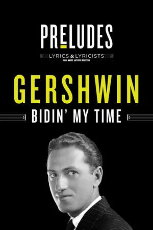 Постер: George Gershwin: Bidin' My Time