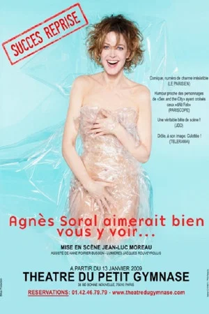 Постер: Agnès Soral - Agnès Soral aimerait bien vous y voir