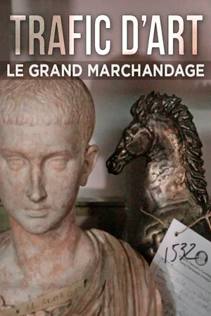 Постер: Trafic d'art, le grand marchandage