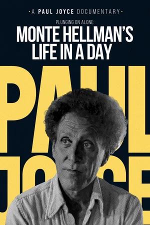 Постер: Plunging On Alone: Monte Hellman's Life in a Day