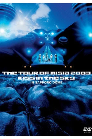 Постер: THE TOUR OF MISIA 2003 KISS IN THE SKY IN SAPPORO DOME