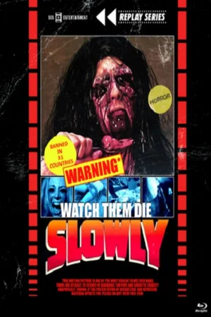 Постер: Watch Them Die Slowly
