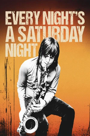 Постер: Every Night's a Saturday Night