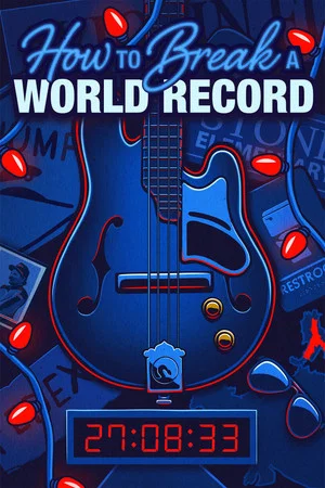 Постер: How to Break a World Record