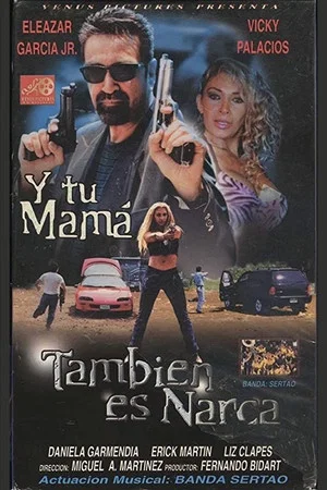 Постер: Y tu mamá... también es narca