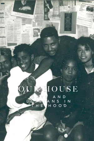 Постер: Our House: Gays and Lesbians in the Hood