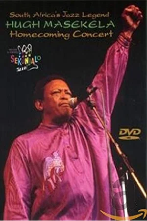 Постер: Hugh Masekela: Homecoming Concert