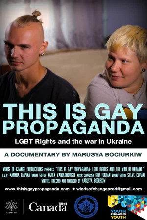 Постер: This Is Gay Propaganda: LGBT Rights & the War in Ukraine