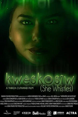 Постер: Kwêskosîw: She Whistles
