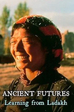 Постер: Ancient Futures: Learning from Ladakh