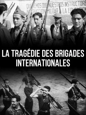 Постер: La Tragédie des Brigades Internationales