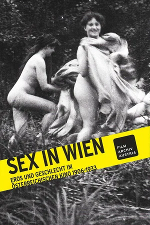 Постер: Sex in Wien: Eros und Geschlecht im österreichischen Kino 1906-1933