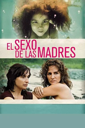 Постер: El sexo de las madres