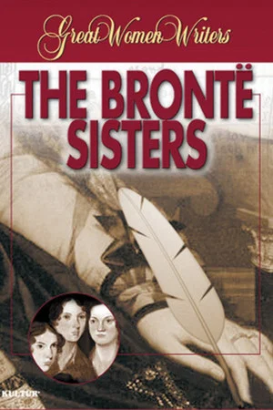 Постер: Great Women Writers: The Bronte Sisters