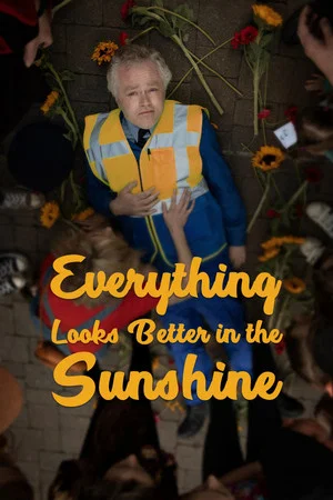 Постер: Everything Looks Better in the Sunshine